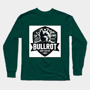 bullrot and graffiti artist Long Sleeve T-Shirt